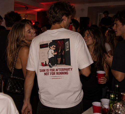 5AM IS FOR AFTERPARTY NOT FOR RUNNING