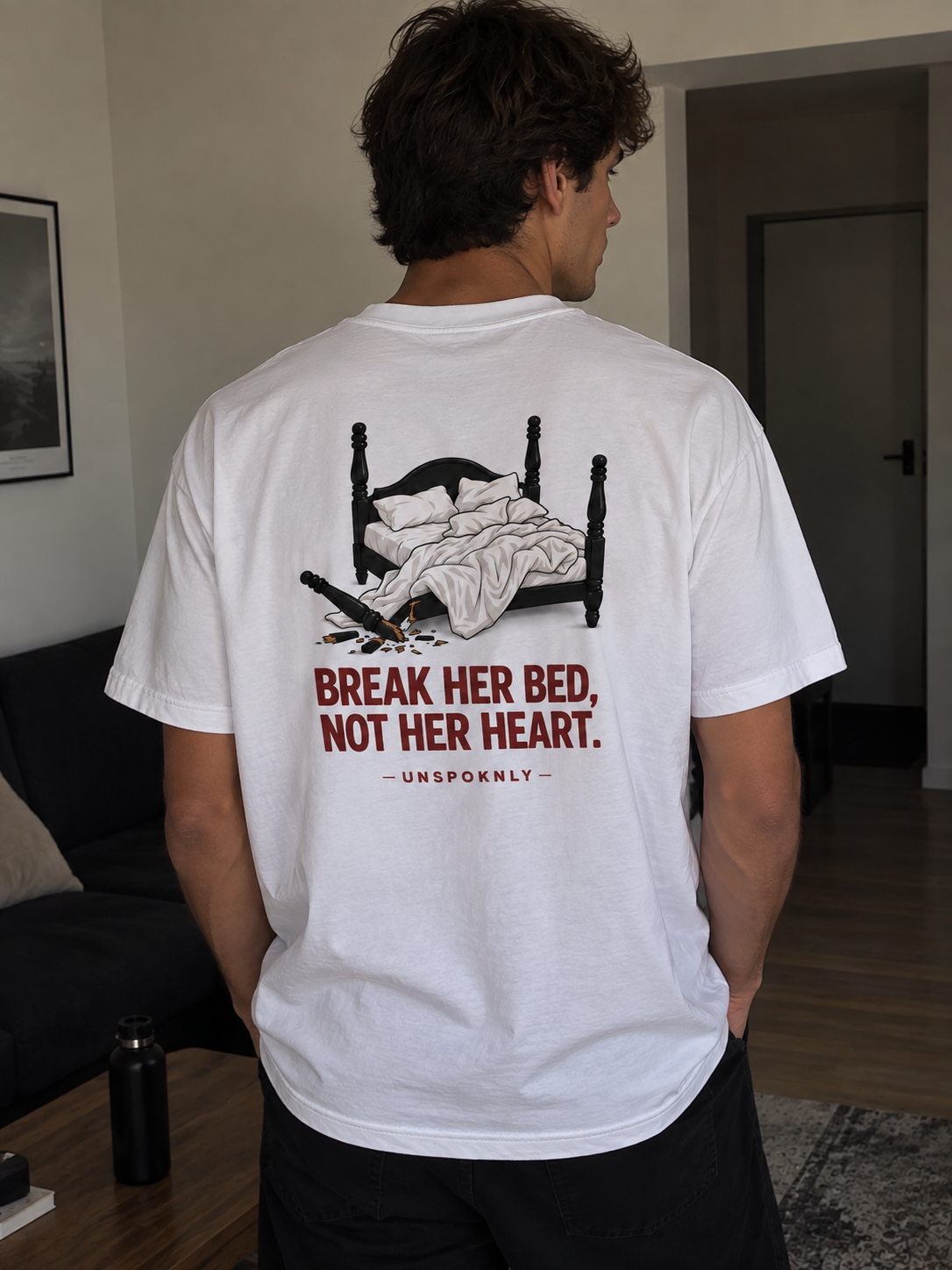 BREAK HER BED, NOT HRT HEART.