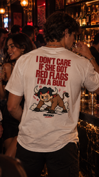 I don't care if she got red flags. I'm a BULL.