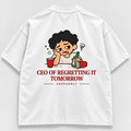 CEO OF REGRETTING IT TOMORROW
