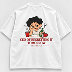 CEO OF REGRETTING IT TOMORROW