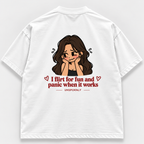 I flirt for fun and panic when it works